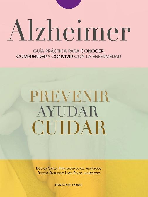 ALZHEIMER. GUÍA PRÁCTICA PARA CONOCER, COMPRENDER Y CONVIVIR CON LA ENFERMEDAD | 9788484597308 | HERNÁNDEZ LAHOZ , CARLOS/LOPEZ POUSA , SECUNDINO | Llibres Parcir | Llibreria Parcir | Llibreria online de Manresa | Comprar llibres en català i castellà online