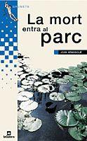 LA MORT ENTRA AL PARC | 9788424695446 | ARMANGUE | Llibres Parcir | Llibreria Parcir | Llibreria online de Manresa | Comprar llibres en català i castellà online