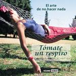 TOMATE UN RESPIRO EL ARTE DE NO HACER NADA | 9788475560588 | FRANCIS AMALFI | Llibres Parcir | Llibreria Parcir | Llibreria online de Manresa | Comprar llibres en català i castellà online