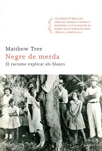 NEGRE MERDA el racisme explicat als blancs | 9788466411820 | TREE MATTEW | Llibres Parcir | Llibreria Parcir | Llibreria online de Manresa | Comprar llibres en català i castellà online