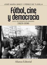 Fútbol, cine y democracia | 9788420671536 | Baez Pérez de Tudela, José María | Llibres Parcir | Llibreria Parcir | Llibreria online de Manresa | Comprar llibres en català i castellà online