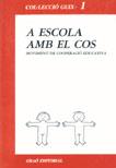 A ESCOLA AMB EL COS | 9788485729388 | GUIX | Llibres Parcir | Llibreria Parcir | Llibreria online de Manresa | Comprar llibres en català i castellà online