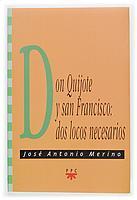 DON QUIJOTE Y SAN FRANCISCO:DOS LOCOS NECESARIOS | 9788428818308 | MERINO JOSE ANTONIO | Llibres Parcir | Llibreria Parcir | Llibreria online de Manresa | Comprar llibres en català i castellà online