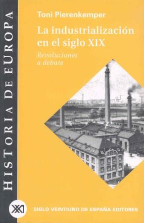 INDUSTRIALIZACION EN EL SIGLO XXIX | 9788432310690 | PIERENKEMPER | Llibres Parcir | Librería Parcir | Librería online de Manresa | Comprar libros en catalán y castellano online