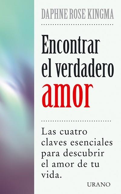 ENCONTRAR EL VERDADERO AMOR | 9788479533830 | DAPHNE ROSE KINGMA | Llibres Parcir | Llibreria Parcir | Llibreria online de Manresa | Comprar llibres en català i castellà online