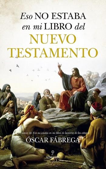 ESO NO ESTABA...HIST. DEL NUEVO TESTAMENTO | 9788411318259 | FÁBREGA, ÓSCAR | Llibres Parcir | Llibreria Parcir | Llibreria online de Manresa | Comprar llibres en català i castellà online