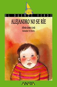 ALEJANDRO NO SE RIE | 9788420731087 | GOMEZ | Llibres Parcir | Llibreria Parcir | Llibreria online de Manresa | Comprar llibres en català i castellà online