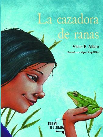 LA CAZADORA DE RANAS | 9788494746413 | R. ALFARO, VíCTOR | Llibres Parcir | Llibreria Parcir | Llibreria online de Manresa | Comprar llibres en català i castellà online