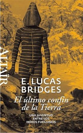 EL ULTIMO CONFIN DE LA TIERRA | 9788493755515 | E LUCAS BRIDGES | Llibres Parcir | Llibreria Parcir | Llibreria online de Manresa | Comprar llibres en català i castellà online