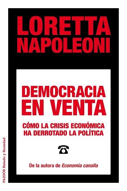 DEMOCRACIA EN VENTA | 9788449329029 | LORETTA NAPOLEONI | Llibres Parcir | Librería Parcir | Librería online de Manresa | Comprar libros en catalán y castellano online