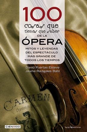 100 COSAS QUE TIENES QUE SABER DE LA ÓPERA | 9788416012633 | RADIGALES BABÍ, JAUME/PUERTAS ESTEVE, DAVID | Llibres Parcir | Llibreria Parcir | Llibreria online de Manresa | Comprar llibres en català i castellà online