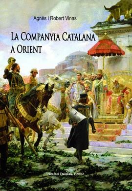 LA COMPANYIA CATALANA A ORIENT | 9788423208289 | AGNÈS I ROBERT VINAS | Llibres Parcir | Llibreria Parcir | Llibreria online de Manresa | Comprar llibres en català i castellà online