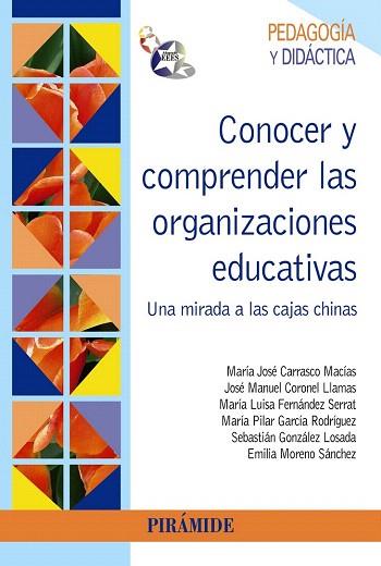 CONOCER Y COMPRENDER LAS ORGANIZACIONES EDUCATIVAS | 9788436829723 | CARRASCO MACÍAS, MARÍA JOSÉ/CORONEL LLAMAS, JOSÉ MANUEL/FERNÁNDEZ SERRAT, MARÍA LUISA/GARCÍA RODRÍGU | Llibres Parcir | Llibreria Parcir | Llibreria online de Manresa | Comprar llibres en català i castellà online