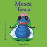 MOSCA TOSCA castella | 9788498010435 | KRINGS | Llibres Parcir | Librería Parcir | Librería online de Manresa | Comprar libros en catalán y castellano online