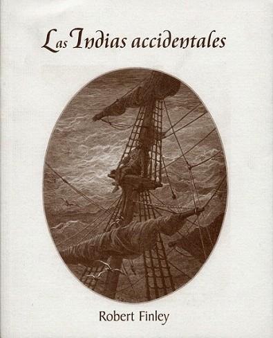 LAS INDIAS ACCIDENTALES | 9788495764058 | FINLEY | Llibres Parcir | Llibreria Parcir | Llibreria online de Manresa | Comprar llibres en català i castellà online