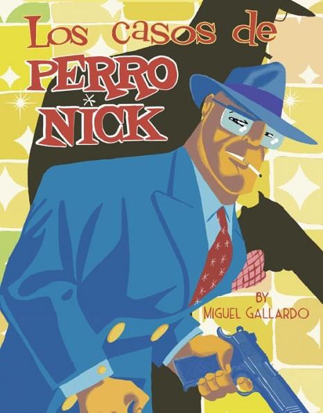 CASOS DE PERRO NICK LOS | 9788417442705 | GALLARDO MIGUEL | Llibres Parcir | Llibreria Parcir | Llibreria online de Manresa | Comprar llibres en català i castellà online