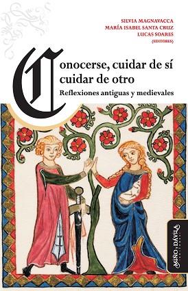 CONOCERSE, CUIDAR DE SÍ, CUIDAR DE OTRO. REFLEXIONES ANTIGUAS Y MEDIEVALES | PODI132960 | MAGNAVACCA  SILVIA/SANTRA CRUZ  MARÍA ISABEL/SOARES  LUCAS | Llibres Parcir | Llibreria Parcir | Llibreria online de Manresa | Comprar llibres en català i castellà online