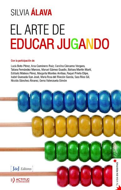 EL ARTE DE EDUCAR JUGANDO | 9788412334296 | SILVIA ÁLAVA | Llibres Parcir | Llibreria Parcir | Llibreria online de Manresa | Comprar llibres en català i castellà online