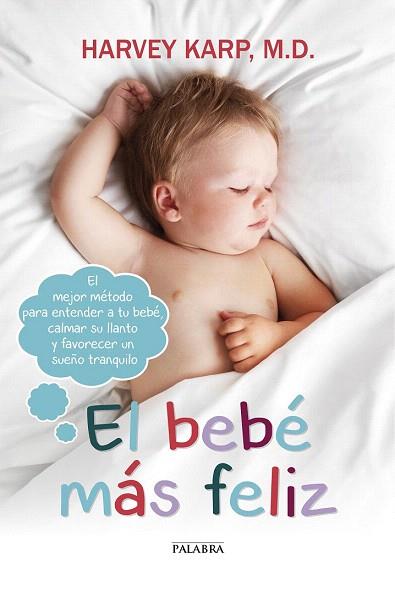 EL BEBÉ MÁS FELIZ | 9788490611579 | KARP, HARVEY | Llibres Parcir | Llibreria Parcir | Llibreria online de Manresa | Comprar llibres en català i castellà online