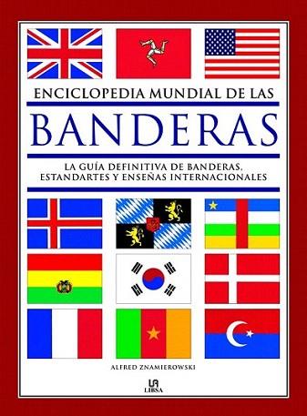 Enciclopedia Mundial de las Banderas | 9788466224772 | Znamierowski, Alfred | Llibres Parcir | Llibreria Parcir | Llibreria online de Manresa | Comprar llibres en català i castellà online