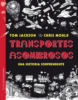 TRANSPORTES ASOMBROSOS | 9788417454393 | JACKSON, TOM / MOULD, CHRIS | Llibres Parcir | Librería Parcir | Librería online de Manresa | Comprar libros en catalán y castellano online
