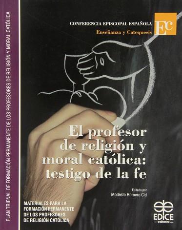 EL PROFESOR DE RELIGIÓN Y MORAL CATÓLICA | 9788471417688 | ROMERO CID, MODESTOED. LIT. / CONFERENCIA EPISCOPAL ESPAÑOLA. COMISIÓN EPISCOPAL DE ENSEÑANZA Y CATE | Llibres Parcir | Llibreria Parcir | Llibreria online de Manresa | Comprar llibres en català i castellà online