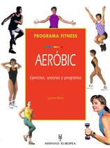 PROGRAMA FITNESS AEROBIC | 9788425514579 | BRICK LYNNE | Llibres Parcir | Llibreria Parcir | Llibreria online de Manresa | Comprar llibres en català i castellà online