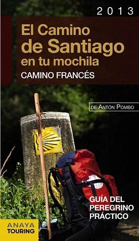 El Camino de Santiago en tu mochila. Camino Francés | 9788499355450 | Pombo Rodríguez, Antón | Llibres Parcir | Librería Parcir | Librería online de Manresa | Comprar libros en catalán y castellano online