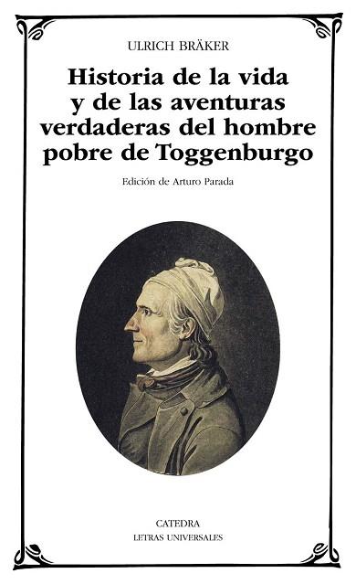 HISTORIA DE LA VIDA Y DE LAS AVENTURAS VERDADERAS DEL HOMBRE POBRE DE TOGGENBURG | 9788437631011 | BRÄKER, ULRICH | Llibres Parcir | Librería Parcir | Librería online de Manresa | Comprar libros en catalán y castellano online