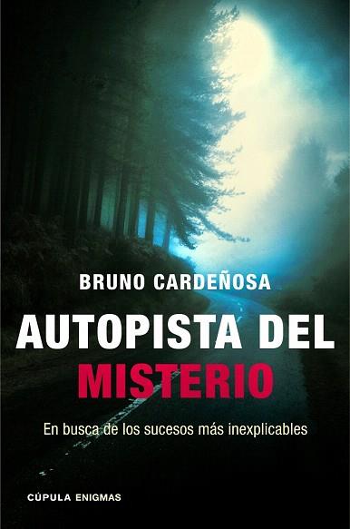 AUTOPISTA DEL MISTERIO | 9788448018344 | BRUNO CARDEÑOSA | Llibres Parcir | Llibreria Parcir | Llibreria online de Manresa | Comprar llibres en català i castellà online