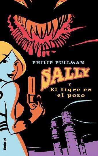 SALLY Y EL TIGRE EN EL POZO | 9788495618498 | PULLMAN | Llibres Parcir | Llibreria Parcir | Llibreria online de Manresa | Comprar llibres en català i castellà online