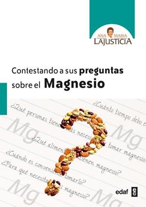 CONTESTANDO A SUS PREGUNTAS SOBRE EL MAGNESIO | 9788441428812 | LAJUSTICIA, ANA MARÍA | Llibres Parcir | Llibreria Parcir | Llibreria online de Manresa | Comprar llibres en català i castellà online