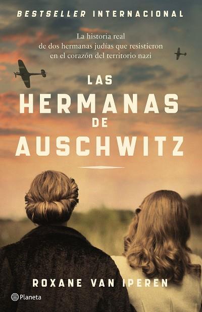 LAS HERMANAS DE AUSCHWITZ | 9788408289036 | IPEREN, ROXANE VAN | Llibres Parcir | Llibreria Parcir | Llibreria online de Manresa | Comprar llibres en català i castellà online