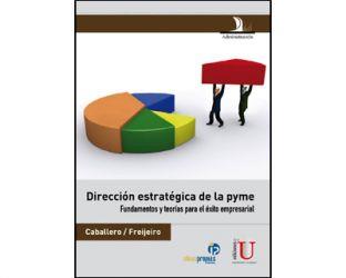 DIRECCIÓN ESTRATÉGICA DE LA PYME. FUNDAMENTOS Y TEORÍAS PARA EL ÉXITO EMPRESARIAL | PODI79727 | VARIOS | Llibres Parcir | Llibreria Parcir | Llibreria online de Manresa | Comprar llibres en català i castellà online