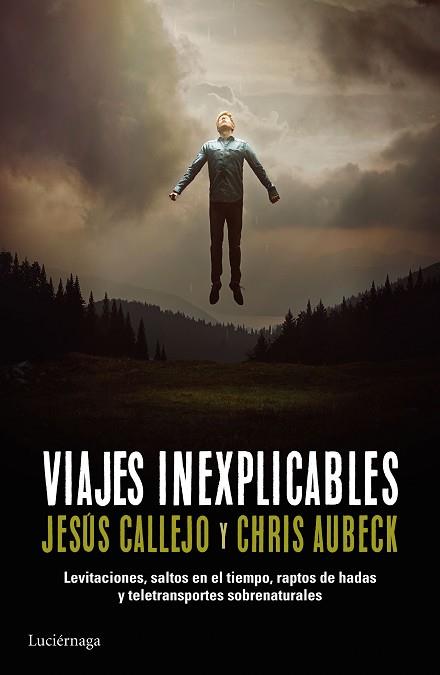 VIAJES INEXPLICABLES | 9788416694136 | CHRIS AUBECK/JESÚS CALLEJO | Llibres Parcir | Llibreria Parcir | Llibreria online de Manresa | Comprar llibres en català i castellà online