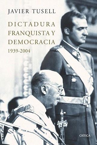 DICTADURA FRANQUISTA Y DEMOCRACIA 1939 2004 | 9788498920833 | JAVIER TUSELL | Llibres Parcir | Llibreria Parcir | Llibreria online de Manresa | Comprar llibres en català i castellà online