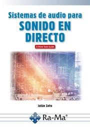 SISTEMAS DE AUDIO PARA SONIDO EN DIRECTO | 9788419857521 | JULIÁN ZAFRA | Llibres Parcir | Llibreria Parcir | Llibreria online de Manresa | Comprar llibres en català i castellà online