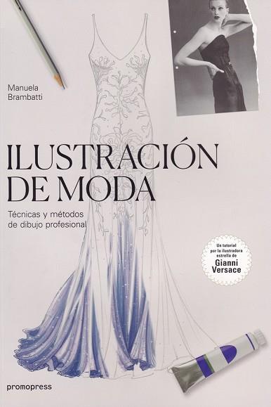 ILUSTRACIÓN DE MODA | 9788416851072 | BRAMBATTI, MANUELA | Llibres Parcir | Llibreria Parcir | Llibreria online de Manresa | Comprar llibres en català i castellà online