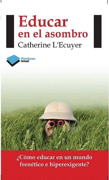 Educar en el asombro | 9788415577423 | L'Ecuyer, Catherine | Llibres Parcir | Llibreria Parcir | Llibreria online de Manresa | Comprar llibres en català i castellà online