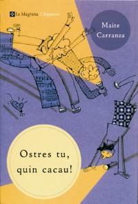 OSTRES TU QUIN CACAU! | 9788482643250 | MAITE CARRANZA | Llibres Parcir | Llibreria Parcir | Llibreria online de Manresa | Comprar llibres en català i castellà online