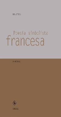 POESIA SIMBOLISTA FRANCESA | 9788424927684 | VILLENA LUIS ANTONIO DE seleccion | Llibres Parcir | Llibreria Parcir | Llibreria online de Manresa | Comprar llibres en català i castellà online