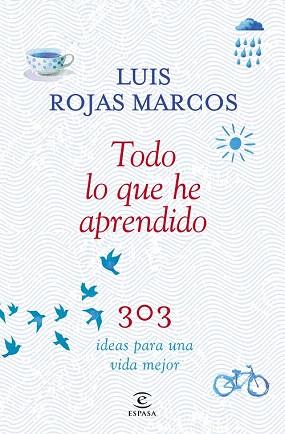 TODO LO QUE HE APRENDIDO | 9788467042207 | LUÍS ROJAS MARCOS | Llibres Parcir | Llibreria Parcir | Llibreria online de Manresa | Comprar llibres en català i castellà online