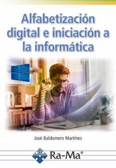 ALFABETIZACION DIGITAL E INICIACION A LA INFORMATICA | 9788499649856 | BALDOMERO MARTINE | Llibres Parcir | Llibreria Parcir | Llibreria online de Manresa | Comprar llibres en català i castellà online