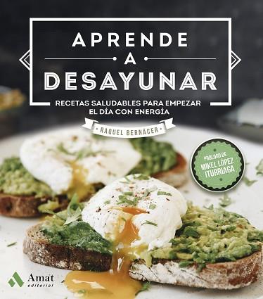 APRENDE A DESAYUNAR | 9788417208578 | BERNÁCER MARTÍNEZ, RAQUEL | Llibres Parcir | Llibreria Parcir | Llibreria online de Manresa | Comprar llibres en català i castellà online