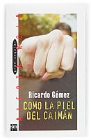 COMO LA PIEL DEL CAIMAN | 9788434831872 | GOMEZ | Llibres Parcir | Llibreria Parcir | Llibreria online de Manresa | Comprar llibres en català i castellà online