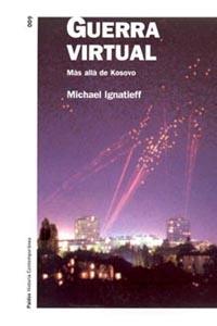 GUERRA VIRTUAL | 9788449313776 | IGNATIEFF | Llibres Parcir | Librería Parcir | Librería online de Manresa | Comprar libros en catalán y castellano online