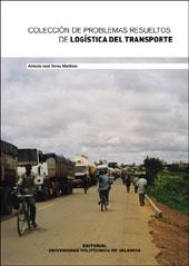 COLECCIÓN DE PROBLEMAS RESUELTOS DE LOGÍSTICA DEL TRANSPORTE | 9788483633922 | TORRES MARTÍNEZ, ANTONIO JOSÉ | Llibres Parcir | Llibreria Parcir | Llibreria online de Manresa | Comprar llibres en català i castellà online