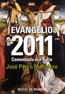 EVANGELIO 2011 COMENTADO DIA A DIA | 9788433023971 | JOSE PEDRO MANGLANO | Llibres Parcir | Librería Parcir | Librería online de Manresa | Comprar libros en catalán y castellano online