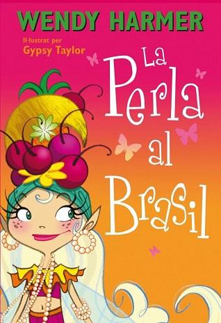 LA PERLA AL BRASIL (LA PERLA NÚM.16) | 9788448839079 | TAYLOR,GYPSY/HARMER,WENDY | Llibres Parcir | Llibreria Parcir | Llibreria online de Manresa | Comprar llibres en català i castellà online