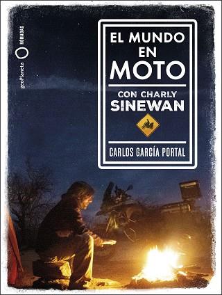 EL MUNDO EN MOTO CON CHARLY SINEWAN | 9788408210788 | GARCÍA PORTAL, CARLOS | Llibres Parcir | Llibreria Parcir | Llibreria online de Manresa | Comprar llibres en català i castellà online